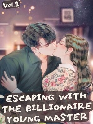 cover image of Escaping With the Billionaire Young Master